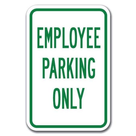 Signmission Employee Parking Sign 12inx18in Heavy Gauge Alum Signs, 18" L, 12" H, A-1218 Employee - Em Pk Only A-1218 Employee - Em Pk Only